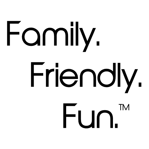 Family Friendly Fun tm 500 x 500